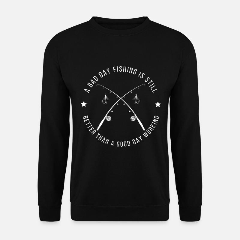 Funny Fishing Work Quote - Unisex Sweatshirt - black