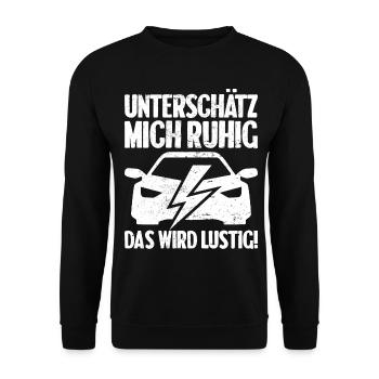 Unterschätz mich ruhig E-Auto Elektro Fahrer - Unisex Pullover - Schwarz - Vorne - Alina (178cm) & Michal (187cm)