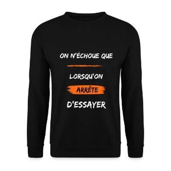 On n'échoue que lorsqu'on arrête d'essayer - Sweat-shirt Unisexe - noir - Devant - Alina (178cm) & Michal (187cm)