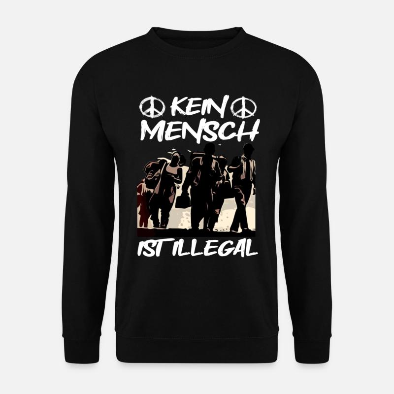 Kein Mensch ist Illegal - Unisex Pullover - Schwarz