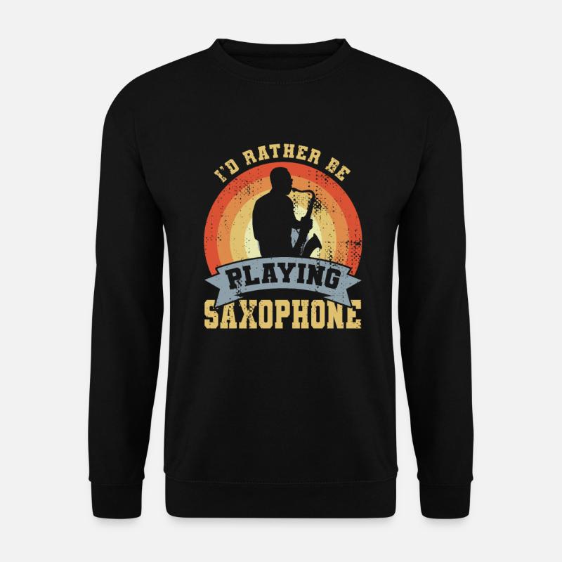 I'd Rather Be Playing Saxophones - Unisex Sweatshirt - black