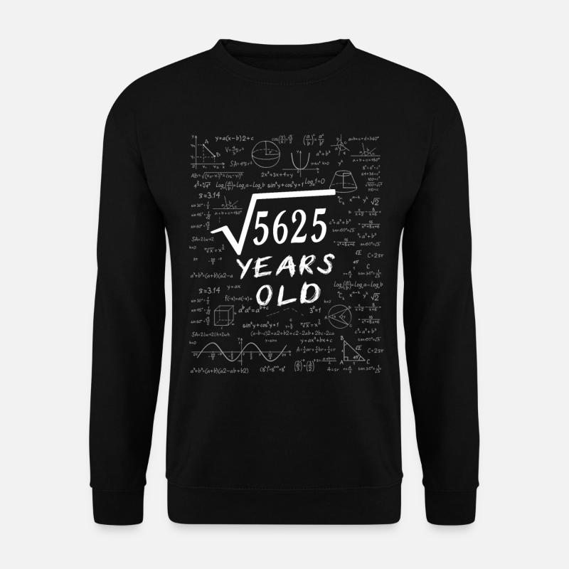 75. Geburtstag 75 Jahre Quadratwurzel aus 5625 - Unisex Pullover - Schwarz