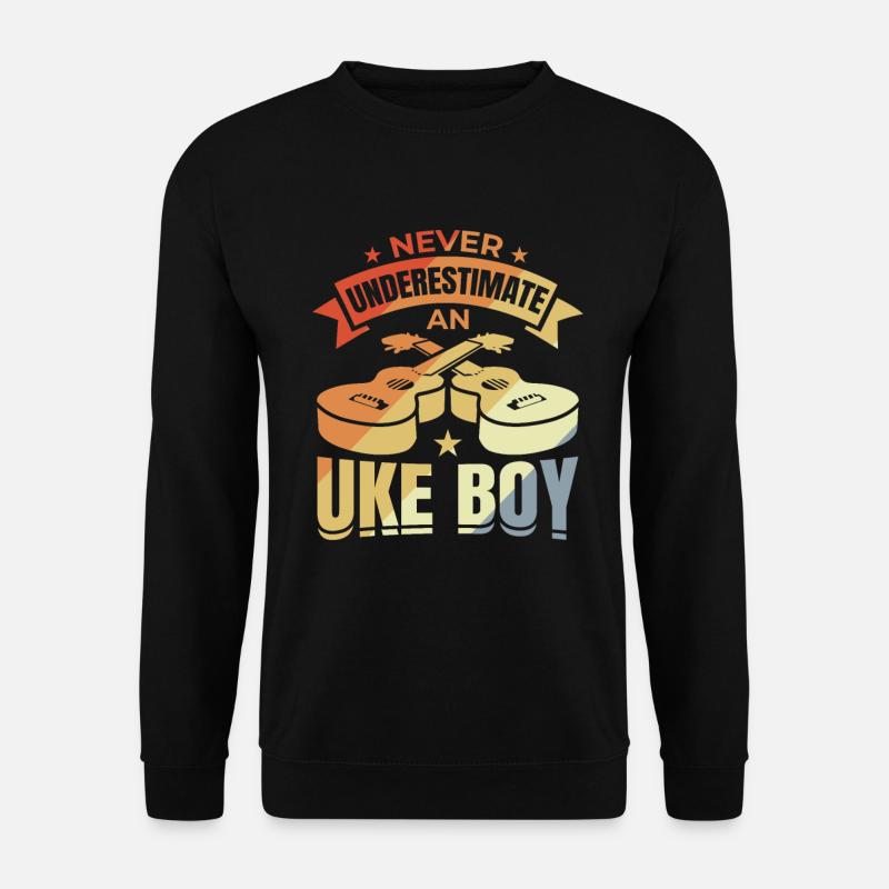 Never underestimate a ukulele boy - Unisex Sweatshirt - black