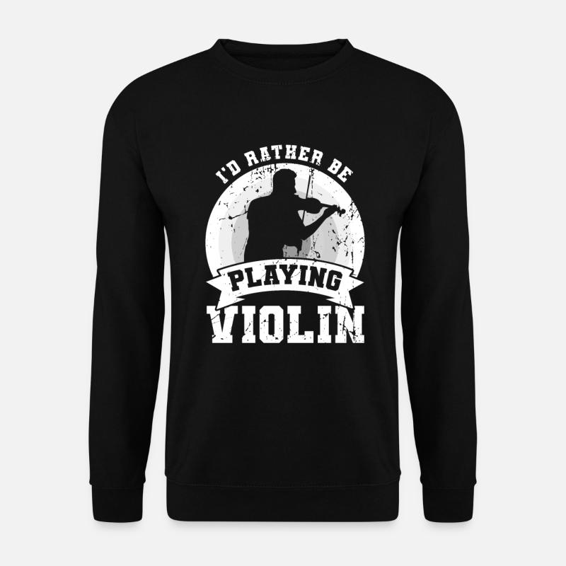 I'd rather play the violin - Unisex Sweatshirt - black