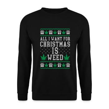 All I Want for Christmas is Weed - Unisex Sweatshirt - black - Front - Alina (178cm) & Michal (187cm)