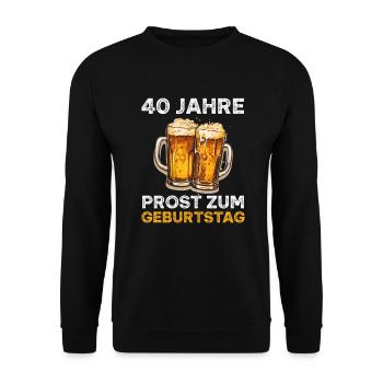 40 Geburtstag Bierliebhaber Bier Spruch - Unisex Pullover - Schwarz - Vorne - Alina (178cm) & Michal (187cm)