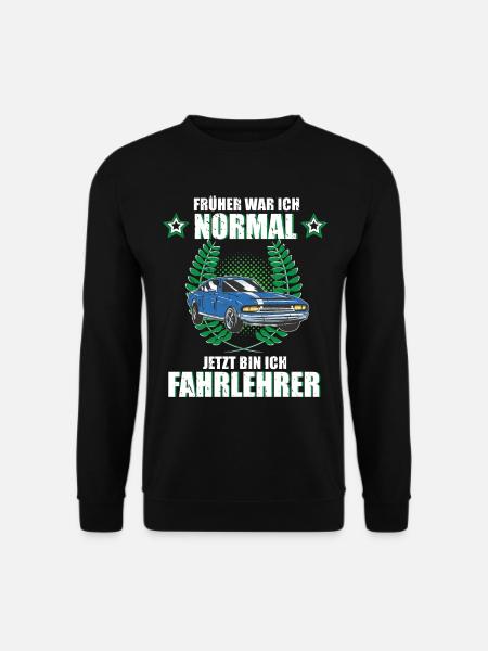 Fahrlehrer Auto Fahrschule Lustiges Geschenk - Unisex Pullover - Schwarz