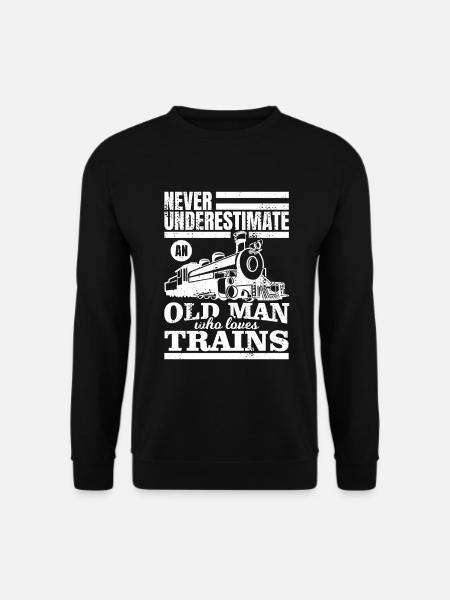 Never underestimate an old train lover - Unisex Sweatshirt - black