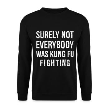 Sicherlich war nicht jeder beim Kung-Fu-Kämpfen lustig - Unisex Pullover - Schwarz - Vorne - Alina (178cm) & Michal (187cm)