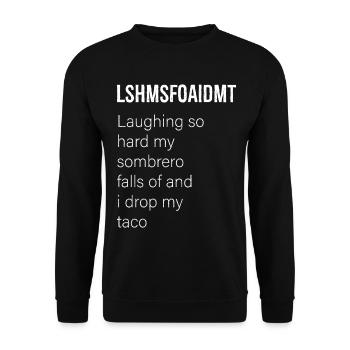 lshmsfoaidmt laughing funny shirt - Unisex Sweatshirt - black - Front - Alina (178cm) & Michal (187cm)