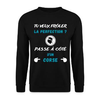 Tu veux frôler la perfection ? Humour Corse - Sweat-shirt Unisexe - noir - Devant - Alina (178cm) & Michal (187cm)