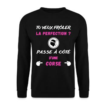 Tu veux frôler la perfection ? Humour Corse - Sweat-shirt Unisexe - noir - Devant - Alina (178cm) & Michal (187cm)