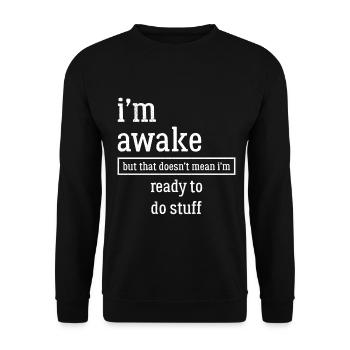 Ich bin wach lustiges T-Shirt - Unisex Pullover - Schwarz - Vorne - Alina (178cm) & Michal (187cm)
