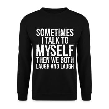sometimes I talk to myself funny shirt - Sweat-shirt Unisexe - noir - Devant - Alina (178cm) & Michal (187cm)