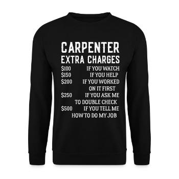 Carpenter Extra Charges Funny Carpentry shirt - Unisex Sweatshirt - black - Front - Alina (178cm) & Michal (187cm)