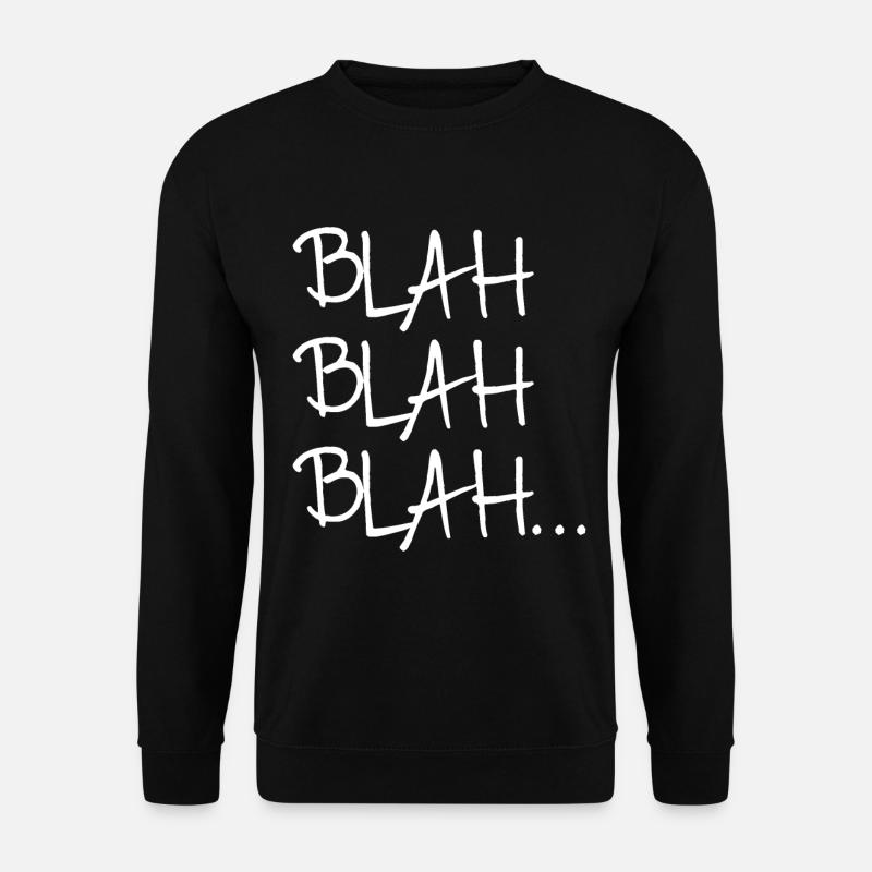 blah blah blah funny shirt - Unisex Sweatshirt - black