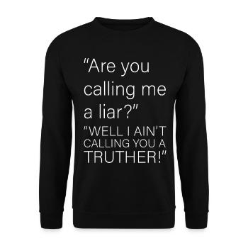 Are you calling me a lair funny shirt - Unisex Sweatshirt - black - Front - Alina (178cm) & Michal (187cm)