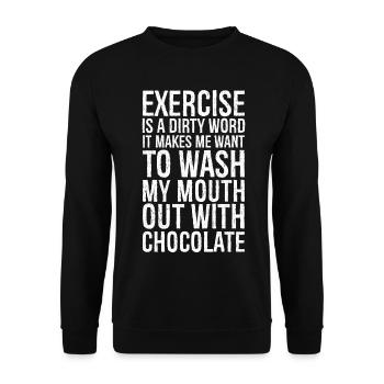 Exercise is a dirty word funny shirt - Unisex Sweatshirt - black - Front - Alina (178cm) & Michal (187cm)