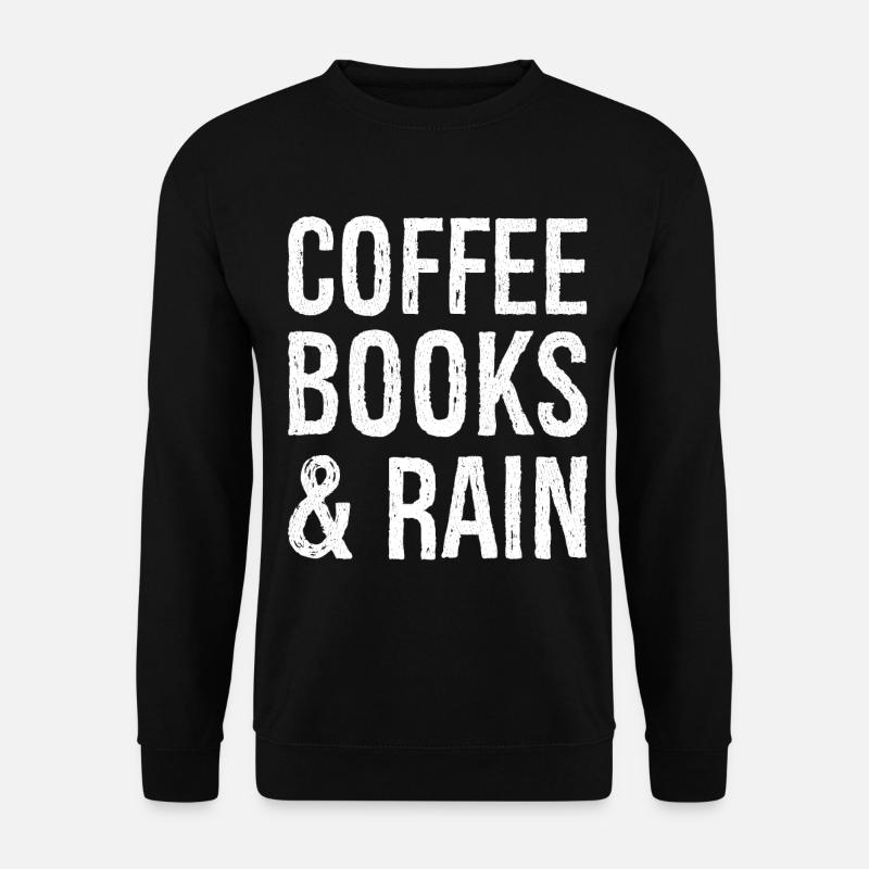 Coffee Books Regen Lustiges Hemd - Unisex Pullover - Schwarz