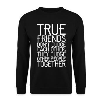 true friend don't judge each other funny shirt - Sweat-shirt Unisexe - noir - Devant - Alina (178cm) & Michal (187cm)