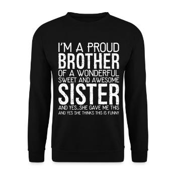 I'm a proud brother of a wonderful sweet funny - Sweat-shirt Unisexe - noir - Devant - Alina (178cm) & Michal (187cm)