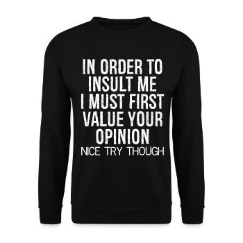 In order to insult me I must first value funny - Unisex Sweatshirt - black - Front - Alina (178cm) & Michal (187cm)