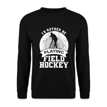 I'd rather play field hockey - Unisex Sweatshirt - black - Front - Alina (178cm) & Michal (187cm)
