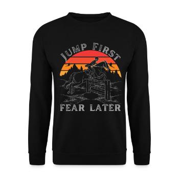 Jump First Fear Later - Horse Lovers Gift Idea - Unisex Sweatshirt - black - Front - Alina (178cm) & Michal (187cm)