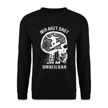Der Arzt sagt es ist unheilbar - Snowboard - Unisex Pullover - Schwarz - Vorne - Alina (178cm) & Michal (187cm)