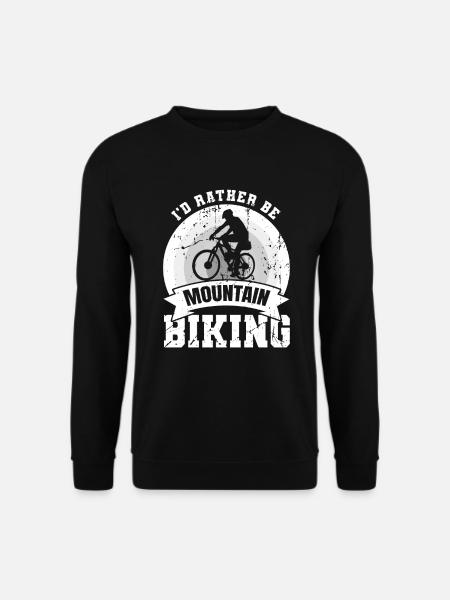 I'd rather go mountain biking - Unisex Sweatshirt - black