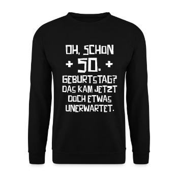 50. Geburtstag Das kam jetzt unerwartet... - Unisex Pullover - Schwarz - Vorne - Alina (178cm) & Michal (187cm)