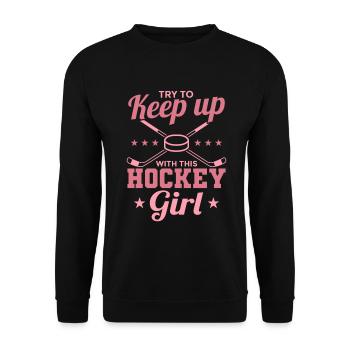 Try To Keep Up With This Hockey Girl - Unisex Sweatshirt - black - Front - Alina (178cm) & Michal (187cm)