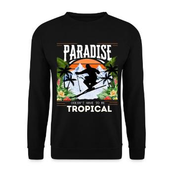 Paradise Doesn't Have To Be Tropical - Skiing - Unisex Pullover - Schwarz - Vorne - Alina (178cm) & Michal (187cm)
