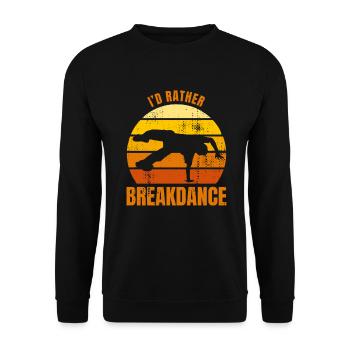 Ich würde lieber Breakdance tanzen - Unisex Pullover - Schwarz - Vorne - Alina (178cm) & Michal (187cm)