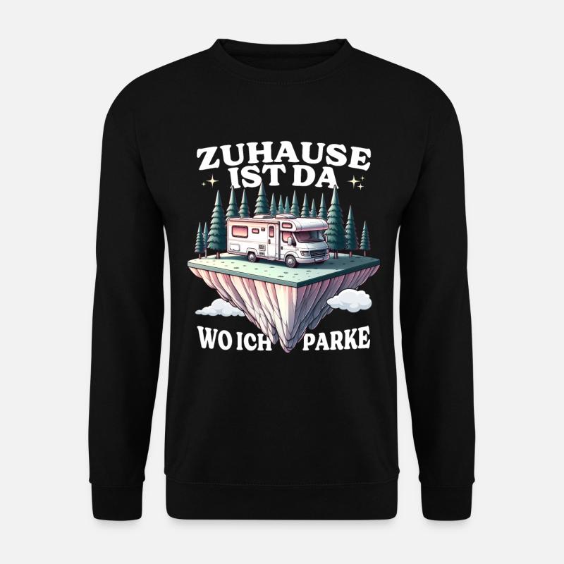 Wohnmobil Camper – Zuhause Ist Da, Wo ich parke - Unisex Pullover - Schwarz