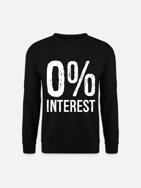 0% Interest funny - Unisex Sweatshirt - black