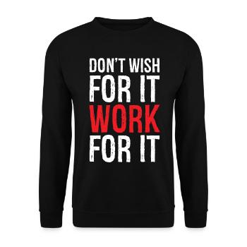 don't wish for it work for it funny - Unisex Sweatshirt - black - Front - Alina (178cm) & Michal (187cm)