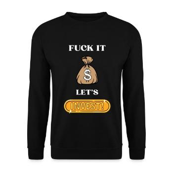 Fuck It lets invest - Unisex Pullover - Schwarz - Vorne - Alina (178cm) & Michal (187cm)