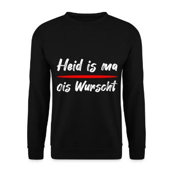 Heid is ma ois wurscht – Bayrischer Spruch - Unisex Pullover - Schwarz - Vorne - Alina (178cm) & Michal (187cm)
