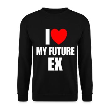 I Love My Future Ex - Unisex Sweatshirt - black - Front - Alina (178cm) & Michal (187cm)