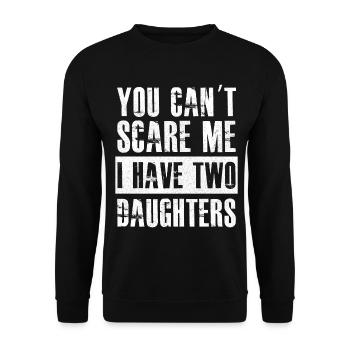 Tu ne peux pas me faire peur, j’ai deux filles - Sweat-shirt Unisexe - noir - Devant - Alina (178cm) & Michal (187cm)