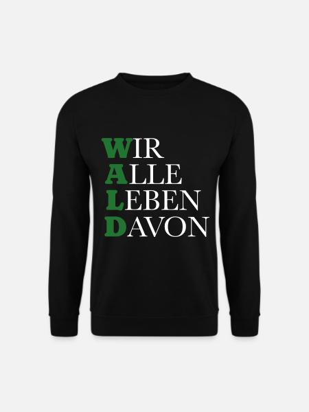 Wald - Wir alle leben davon - Unisex Pullover - Schwarz