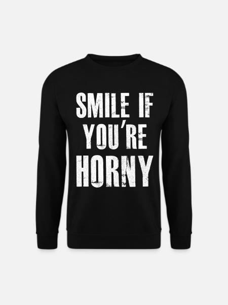 Lächle, wenn du geil bist - Unisex Pullover - Schwarz