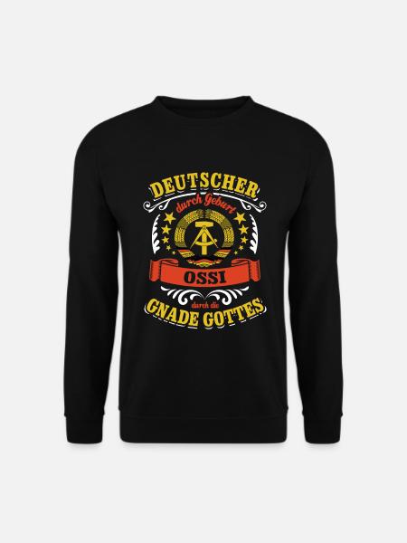 Deutscher durch Geburt Ossi durch die Gnade Gottes - Unisex Pullover - Schwarz