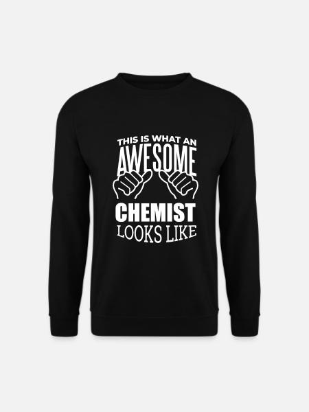 Chemist Chemist Chemist - Unisex Sweatshirt - black