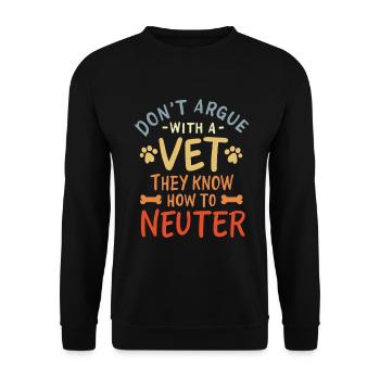 Don't discuss with a veterinarian - Unisex Sweatshirt - black - Front - Alina (178cm) & Michal (187cm)