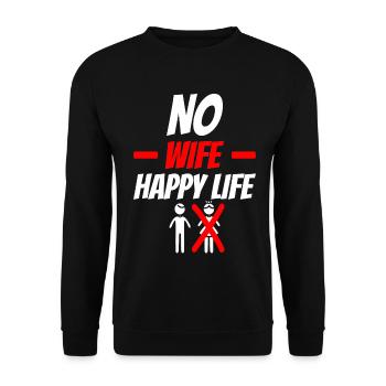 No Wife Happy Life Funny Saying - Unisex Sweatshirt - black - Front - Alina (178cm) & Michal (187cm)