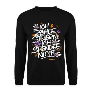 Ich zahle Steuern. Ich spende nicht. - Unisex Pullover - Schwarz - Vorne - Alina (178cm) & Michal (187cm)