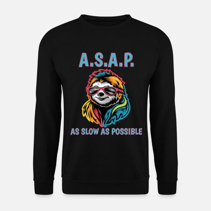 ASAP So langsam wie möglich Cool Sloth Fun Zitat - Unisex Pullover - Schwarz