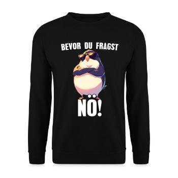Bevor Du Fragst Nö! Sarkasmus Comic Pinguin - Unisex Pullover - Schwarz - Vorne - Alina (178cm) & Michal (187cm)
